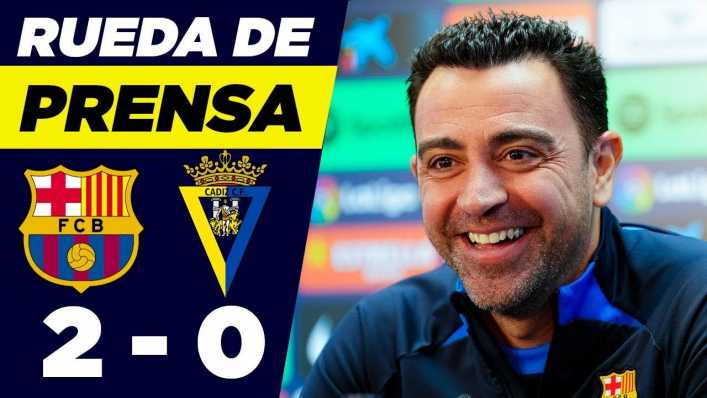 Rueda de prensa de Xavi: FC Barcelona 2 - 0 Cádiz